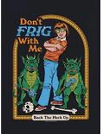 Steven Rhodes Don't Frig With Me Black T-Shirt