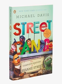 Street Gang: The Complete History of Sesame Street Book