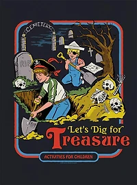 Steven Rhodes Let's Dig for Treasure T-Shirt