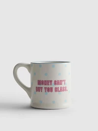 Money Can’t Buy You Class Slogan Mug
