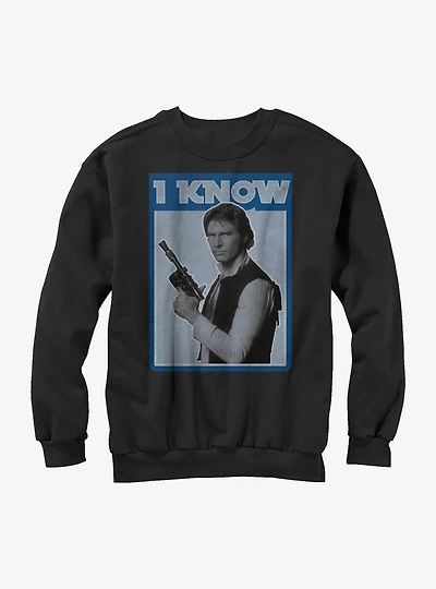 Star Wars Han Solo Quote I Know Girls Sweatshirt