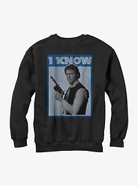 Star Wars Han Solo Quote I Know Girls Sweatshirt