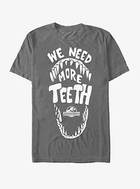 Jurassic World Need More Teeth T-Shirt