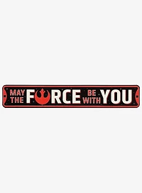 Star Wars "May the Force be With You" Street Sign