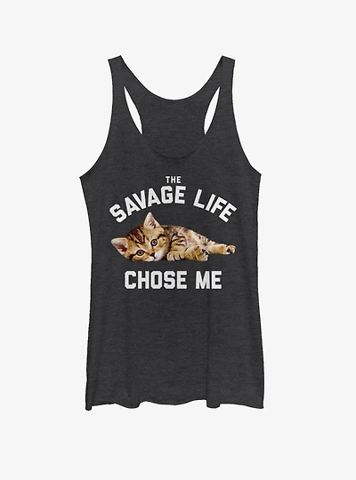 The Savage Life Chose Me Kitten Girls Tank