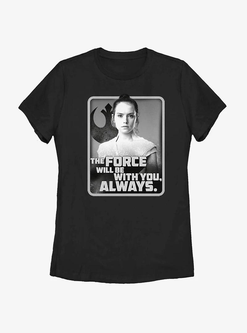 Star Wars Episode IX The Rise Of Skywalker With You Rey Womens T-Shirt