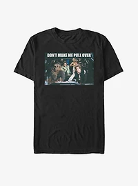 Star Wars Don't Make Me Pull Over T-Shirt