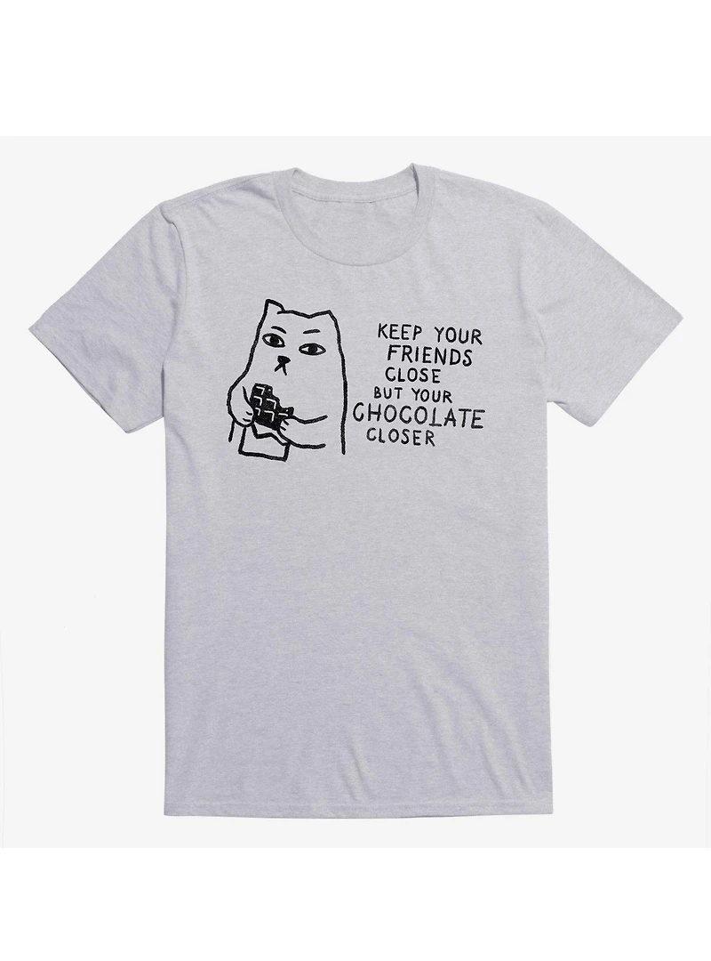 Keep Your Friends Close But Chocolate Closer Cat Sport Grey T-Shirt