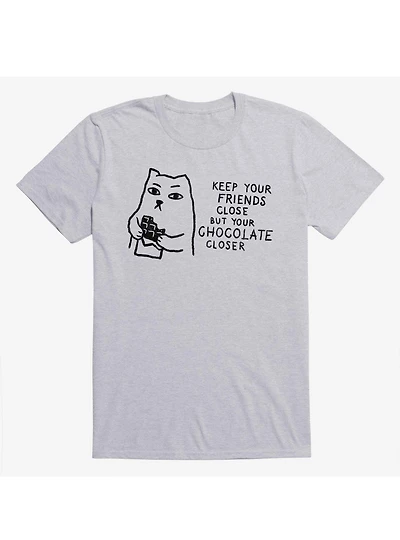 Keep Your Friends Close But Chocolate Closer Cat Sport Grey T-Shirt
