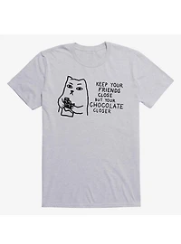 Keep Your Friends Close But Chocolate Closer Cat Sport Grey T-Shirt