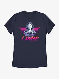 Stranger Things Dump Your Ass Womens T-Shirt