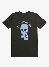 Strange Planet So Unnecessary T-Shirt