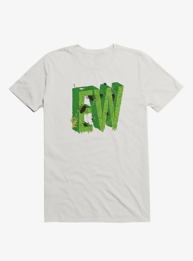 Ew T-Shirt