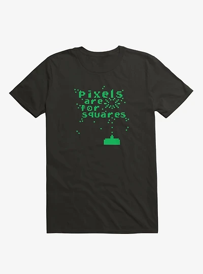 Pixels Are For Squares T-Shirt