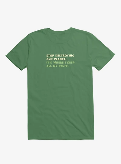 Stop Destroying Our Planet T-Shirt
