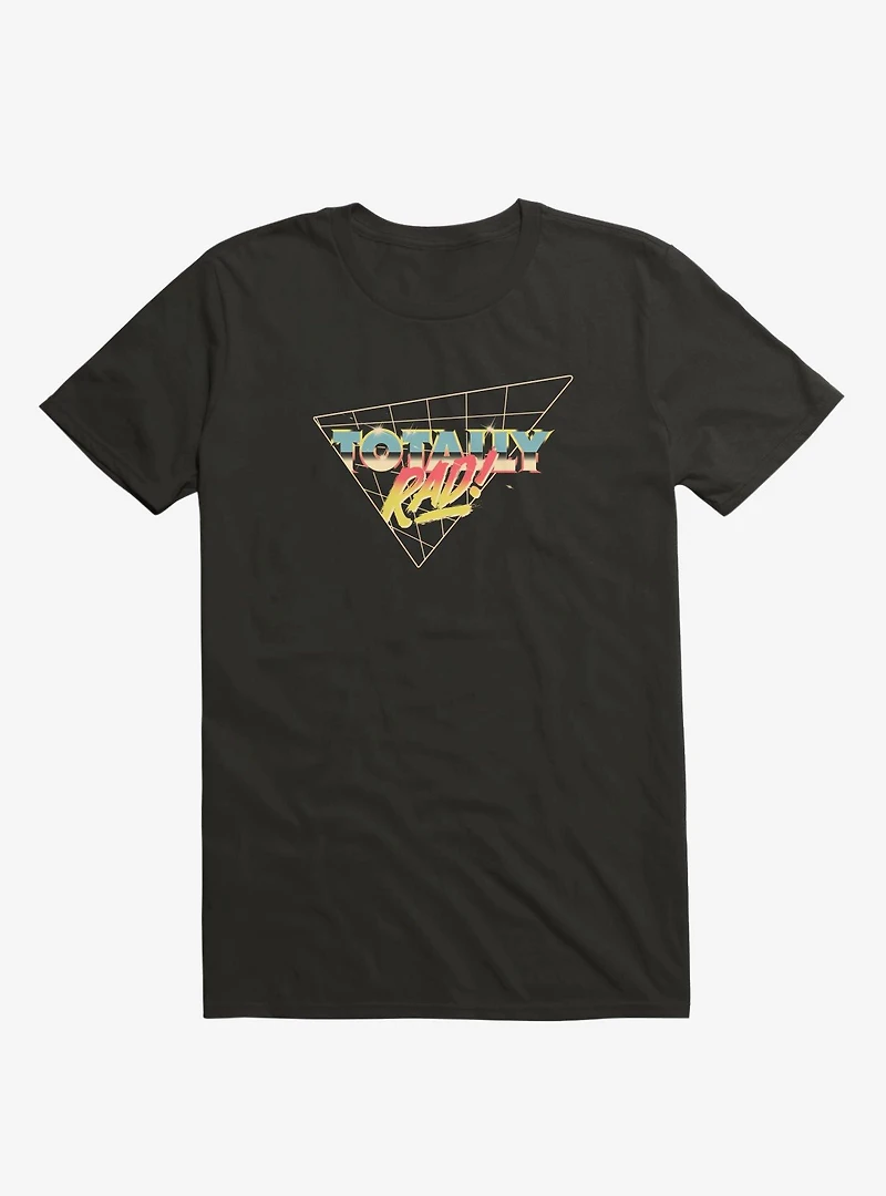 Totally Rad T-Shirt