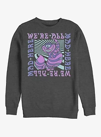 Disney Alice In Wonderland Mad Here Trip Crew Sweatshirt