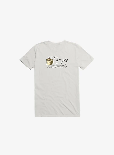 Hungry, Always Hungry T-Shirt