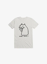 What Pizza? T-Shirt