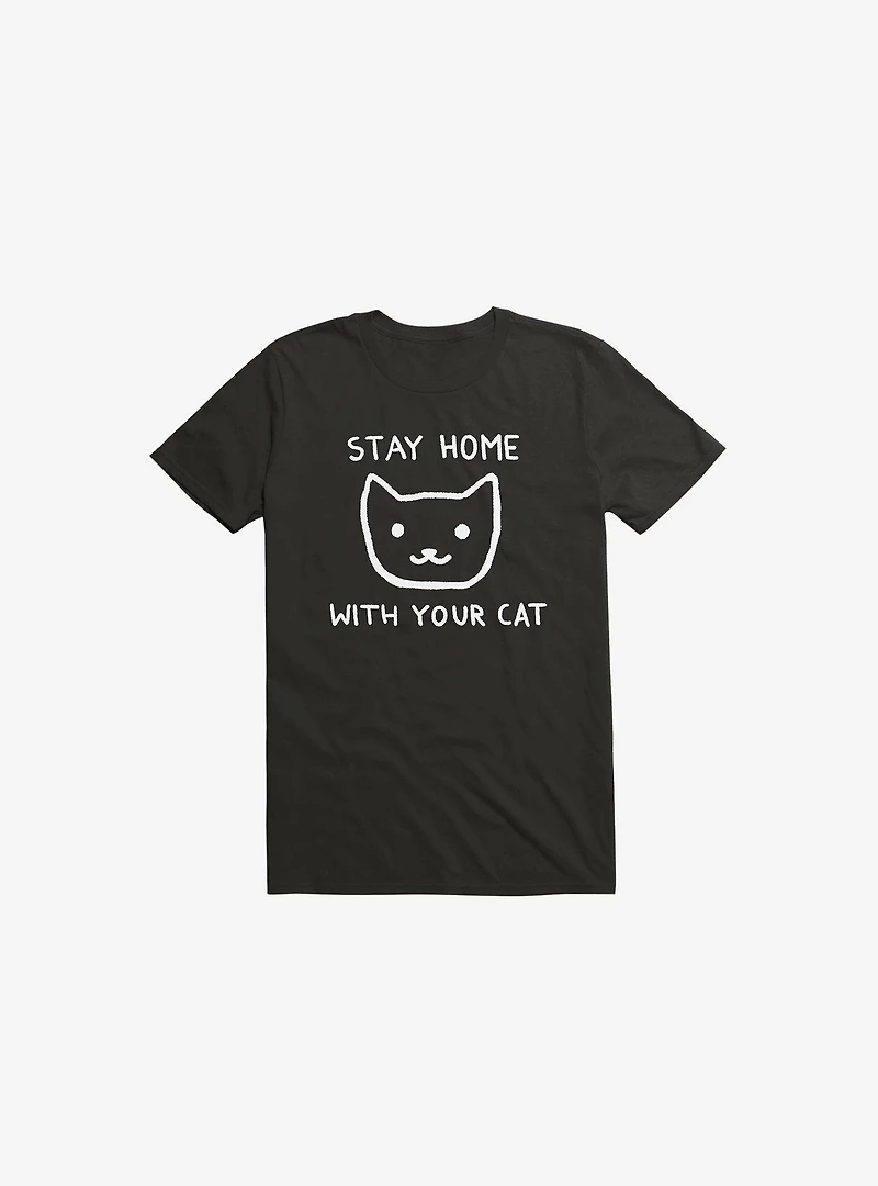 Stay Home With Your Cat T-Shirt