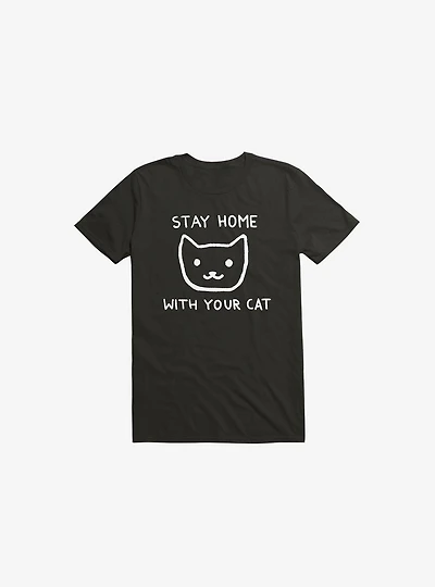 Stay Home With Your Cat T-Shirt