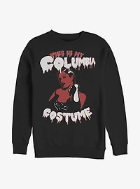 Rocky Horror Picture Show This Is My Columbia Costume Sweatshirt