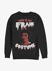 Rocky Horror Picture Show This Is My Frank Costume Sweatshirt
