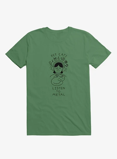 Pet Cats & Listen To Metal Kelly Green T-Shirt