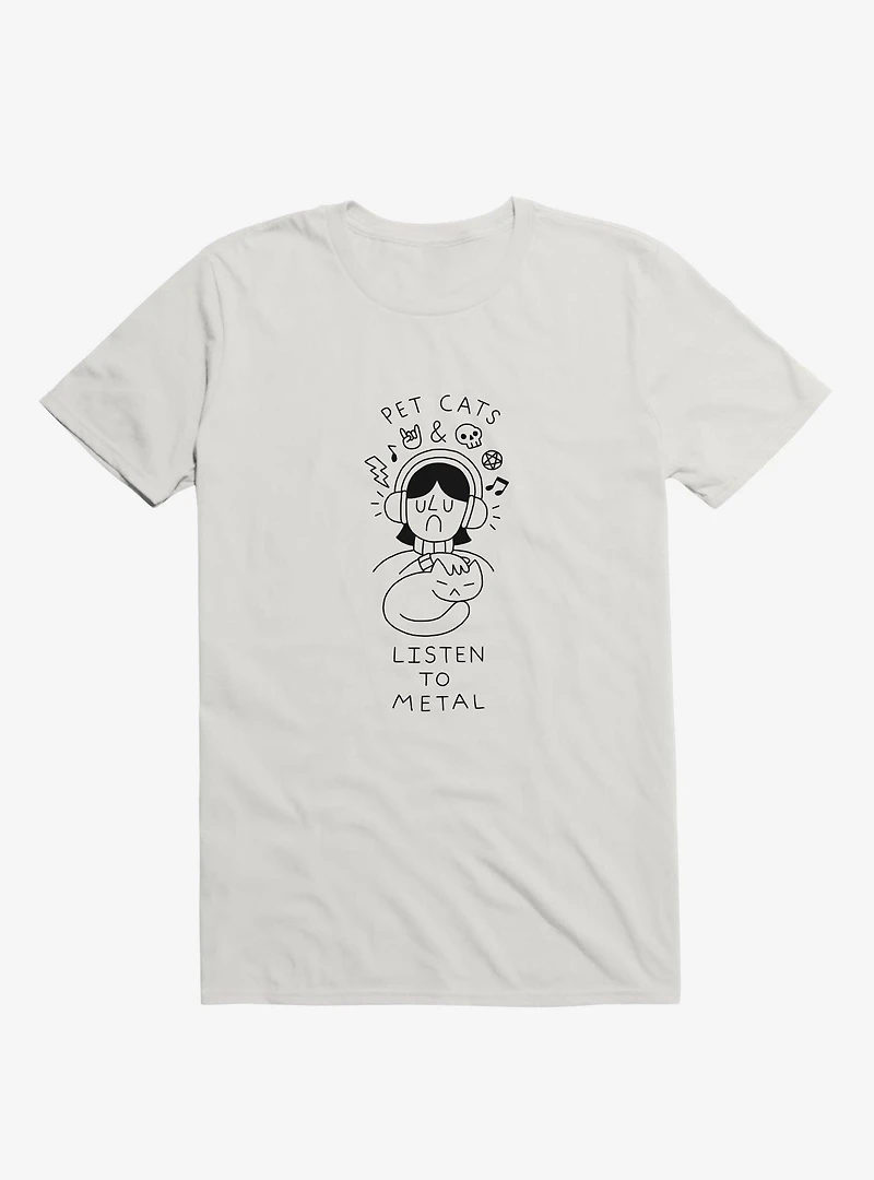 Pet Cats & Listen To Metal White T-Shirt