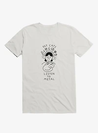 Pet Cats & Listen To Metal White T-Shirt