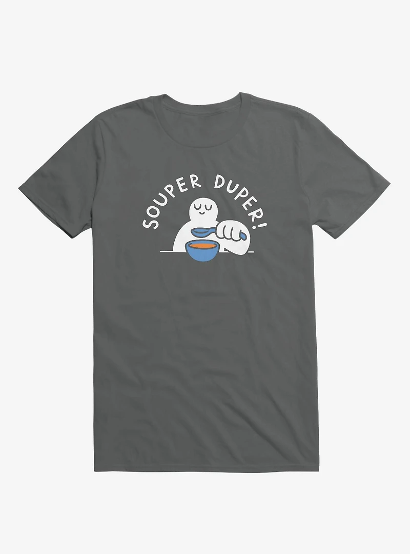 Souper Duper! Asphalt Grey T-Shirt