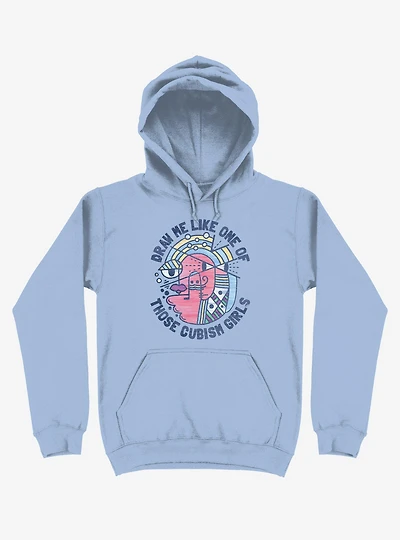 Draw Me Like On Of Those Cubism Girls Light Blue Hoodie