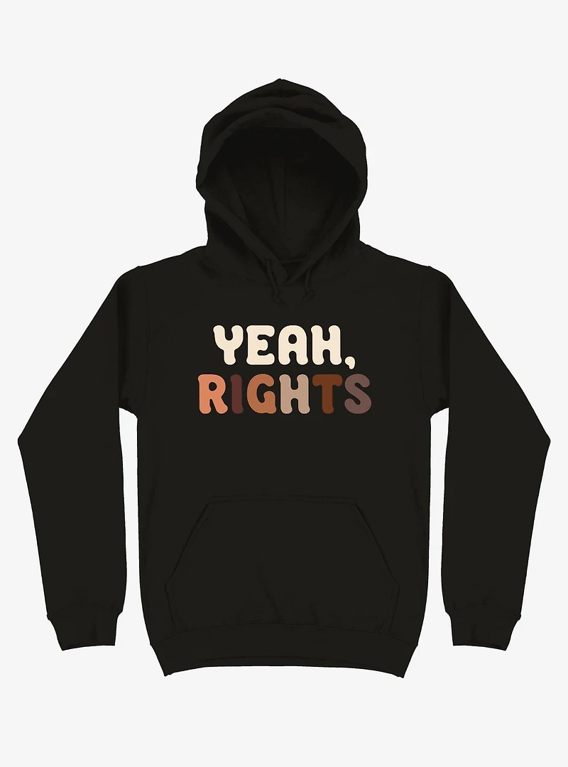 Yeah, Rights Text Hoodie