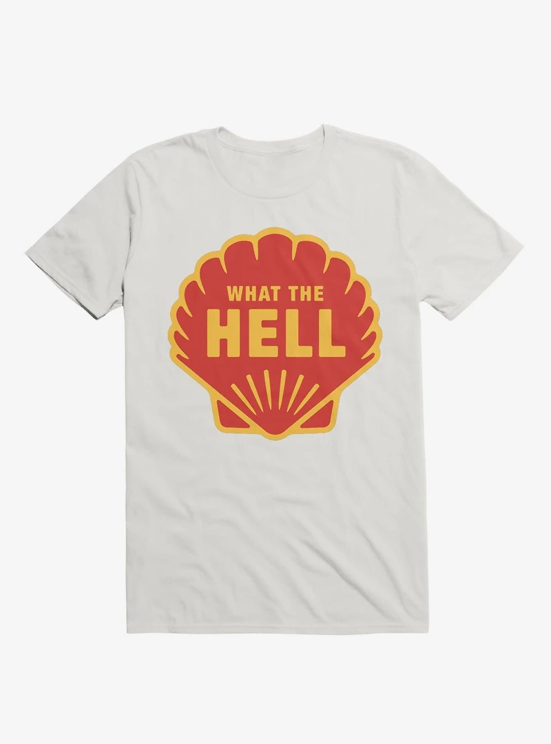 What The Hell Shell T-Shirt