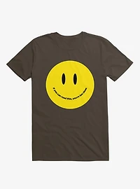 You're Too Close Smile Face Brown T-shirt
