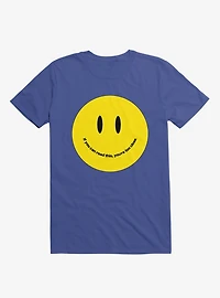 You're Too Close Smile Face Royal Blue T-Shirt