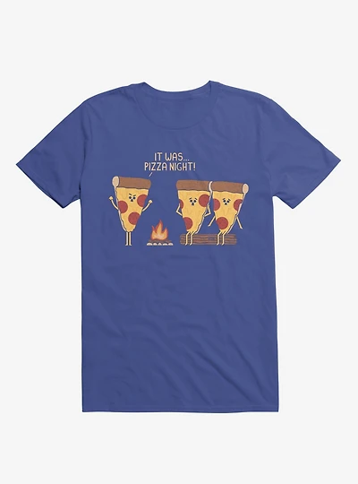 It Was... Pizza Night! Scary Story Royal Blue T-Shirt