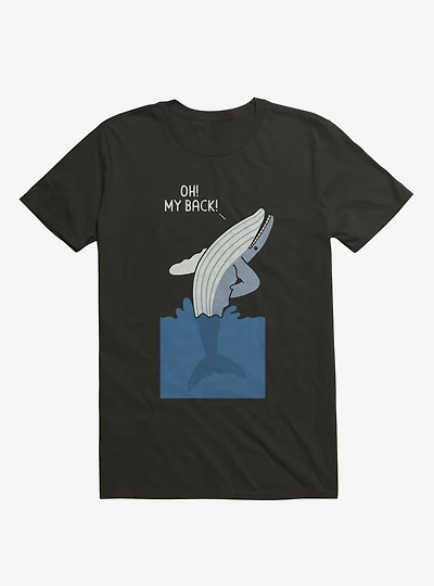 Bad Back Whale Oh! My Back! Black T-Shirt