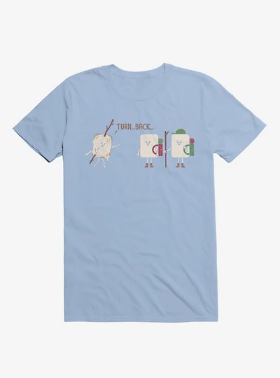 Turn Back Marshmallow Warning Light Blue T-Shirt