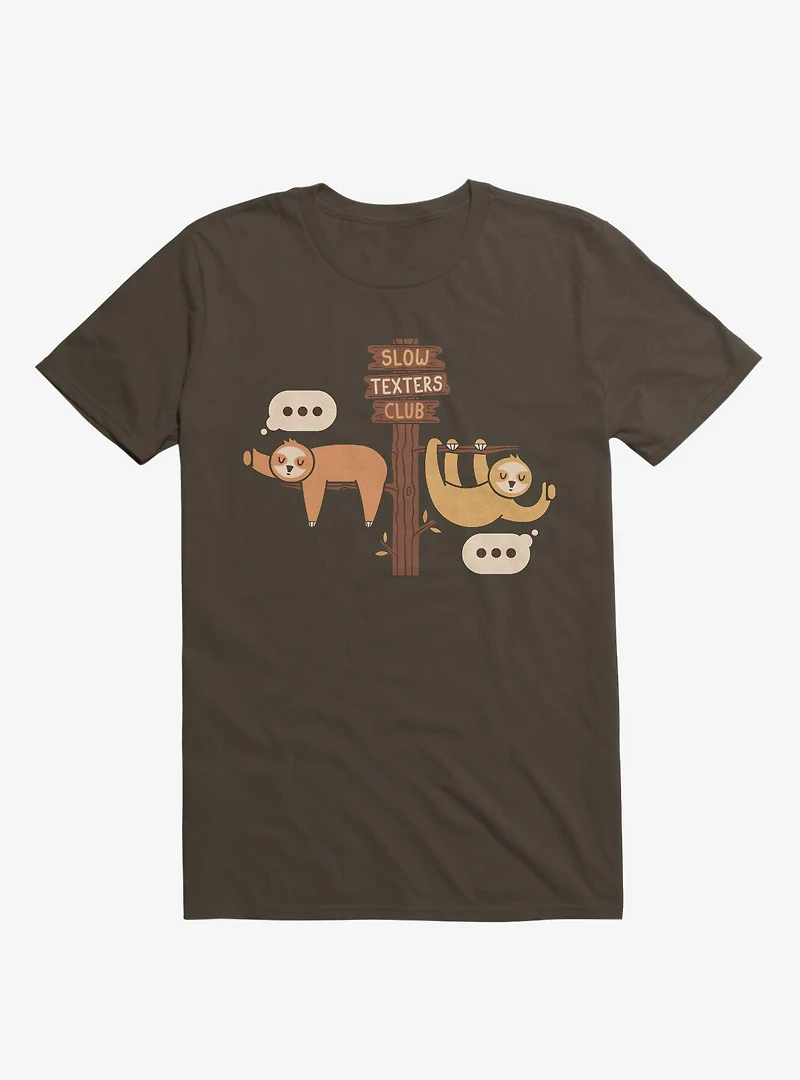 Sloths Slow Texters Club Brown T-Shirt