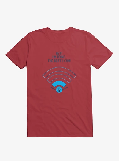 Angry Wi-Fi Hey! I'm Doing The Best I Can! Red T-Shirt