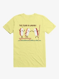 Sushi The Floor Is Wasabi Corn Silk Yellow T-Shirt