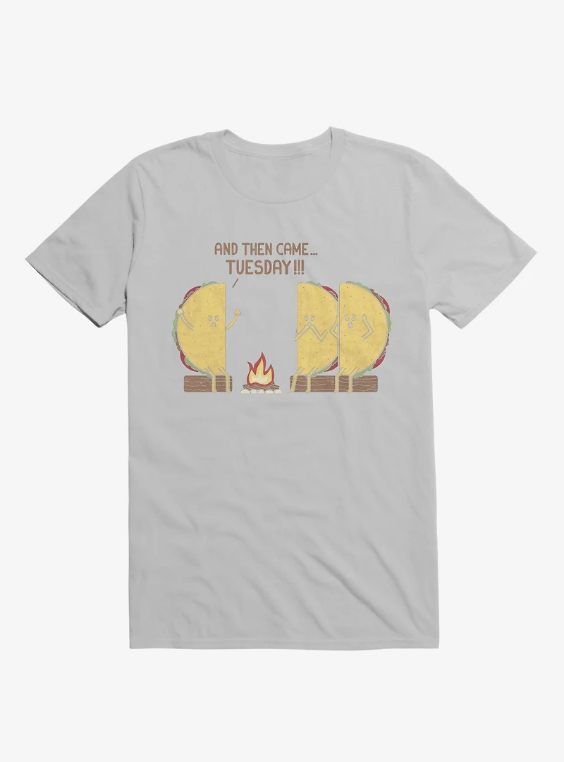 And Then Came... Tuesday!!! Taco Campfire Story Ice Grey T-Shirt