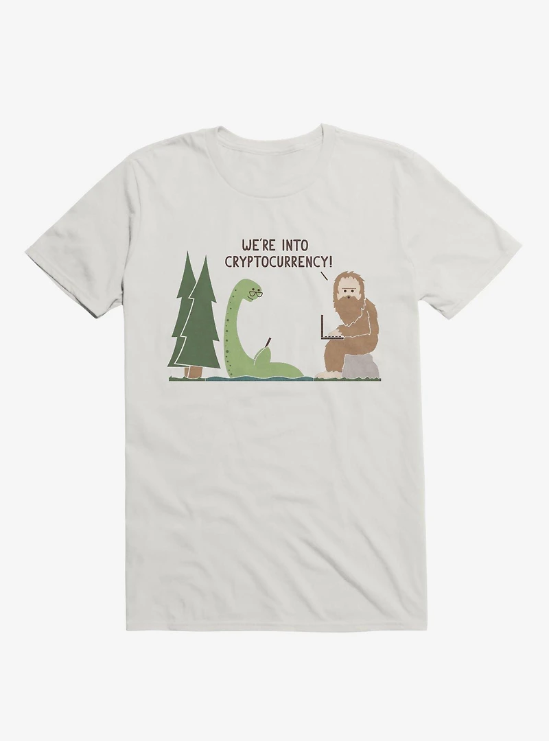 We're Into Cryptocurrency! Mythical Creatures White T-Shirt