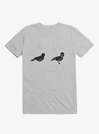 Know Your Birds A Crow Or Biker Bird Ice Grey T-Shirt
