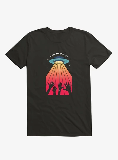 Take Me Please T-Shirt