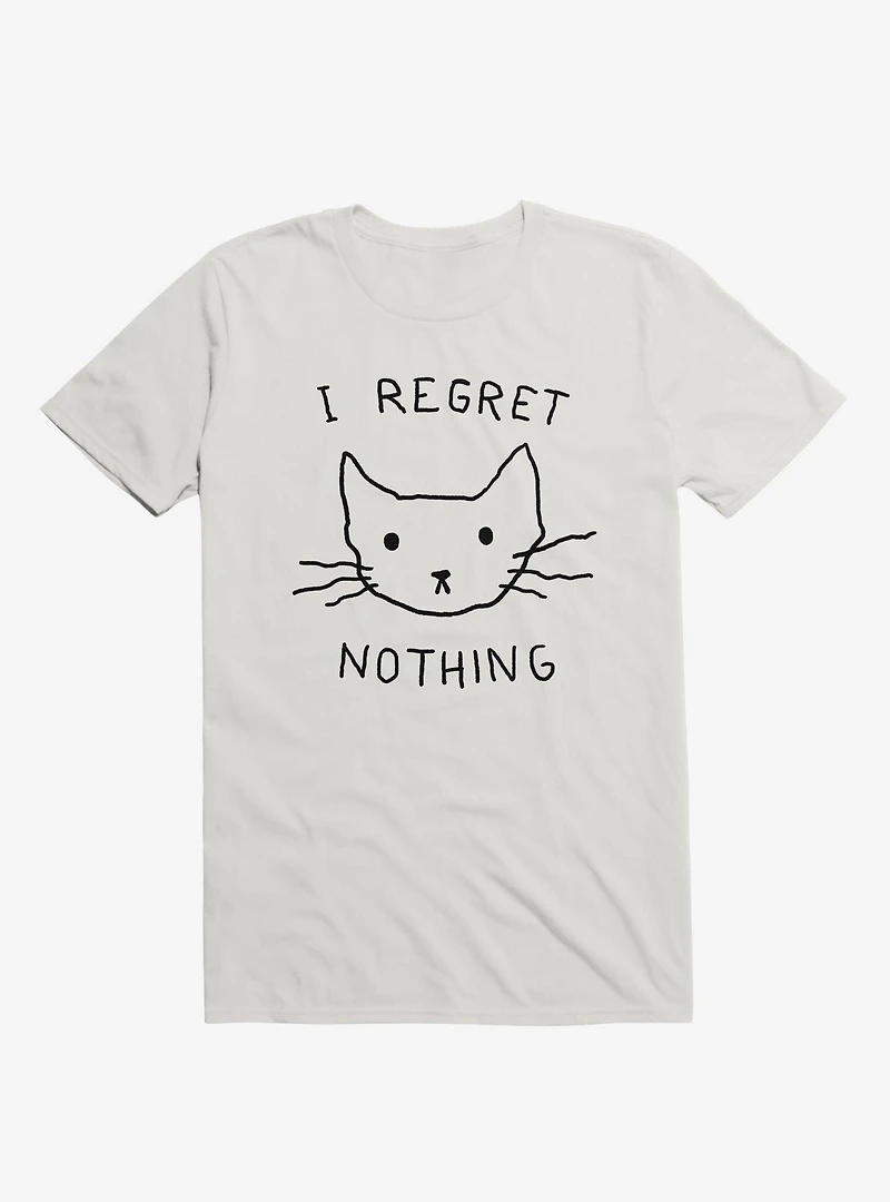 I Regret Nothing T-Shirt