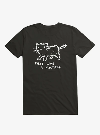 That Was A Mistake T-Shirt