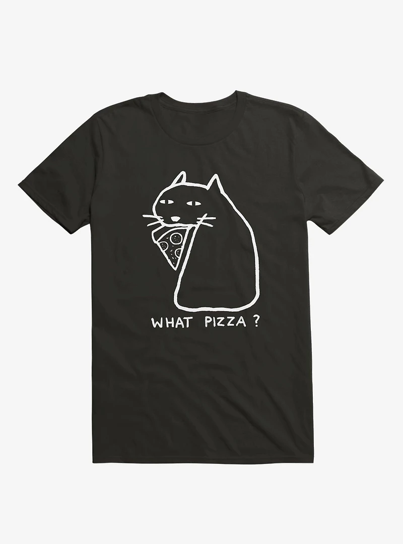 What Pizza? T-Shirt