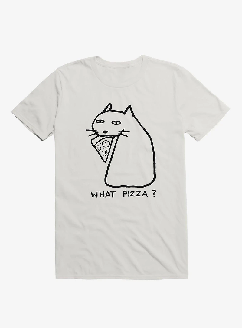 What Pizza? T-Shirt